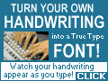 Turn Your Own Handwriting Into A True Type Font