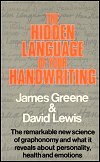 The Hidden Language Of Your Handwriting by James Greene and David Lewis