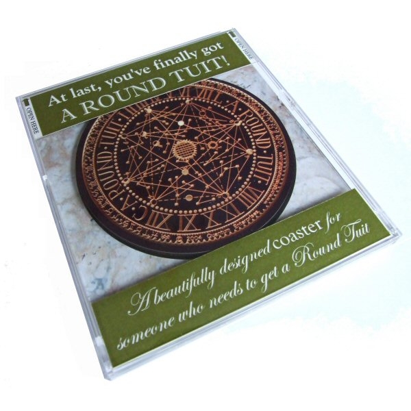 'Original' Round Tuit Coaster - presented in a calendar style CD jewel case